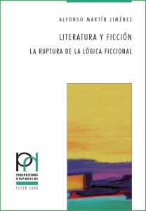 Alfonso Martín Jiménez, Literatura y ficción. La ruptura de la lógica ficcional